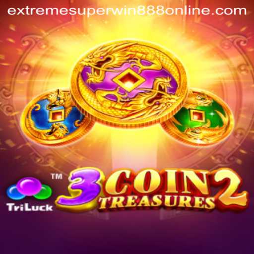 Discover the Thrills of 3CoinTreasures2 and the Excitement of EXTREME SUPER WIN888