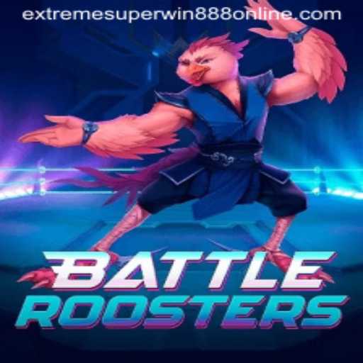 BattleRoosters: Dive into the Thrilling World of EXTREME SUPER WIN888