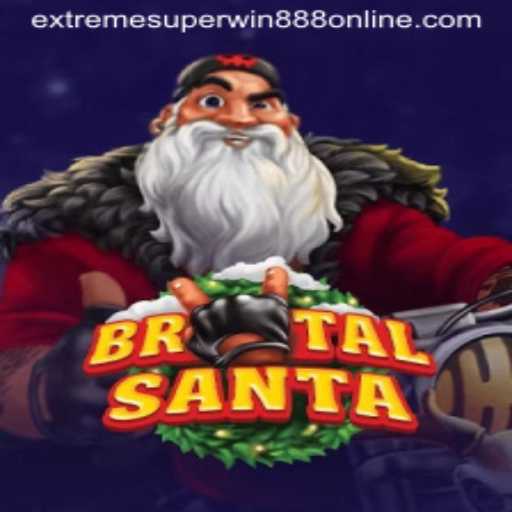 BrutalSanta: A Deep Dive Into Extreme Super Win888