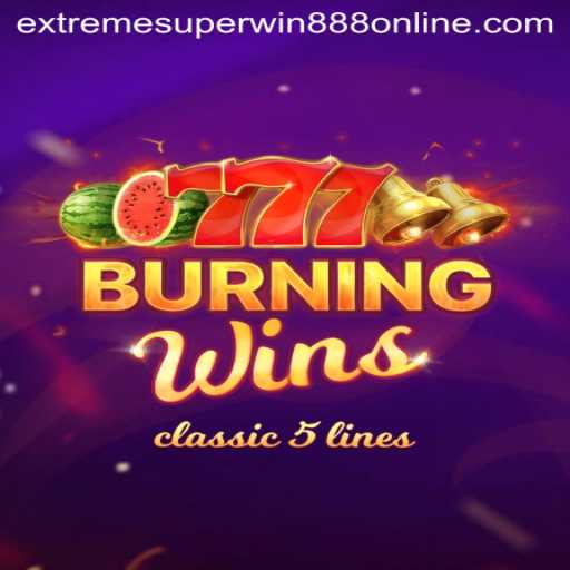 Discover the Thrills of BurningWins: Extreme Super Win888 Slot Game