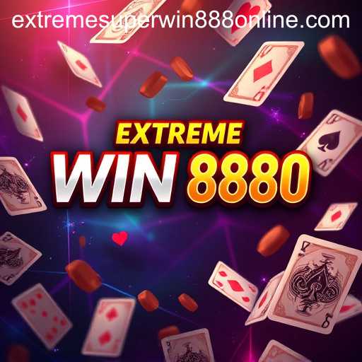 Exploring the World of Card Games and the Rise of EXTREME SUPER WIN888