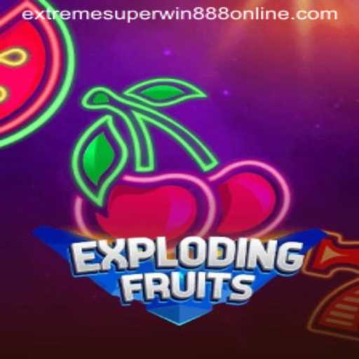 ExplodingFruits: The Thrill of EXTREME SUPER WIN888