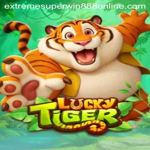 Unveiling LuckyTiger and Its Thrilling EXTREME SUPER WIN888 Feature