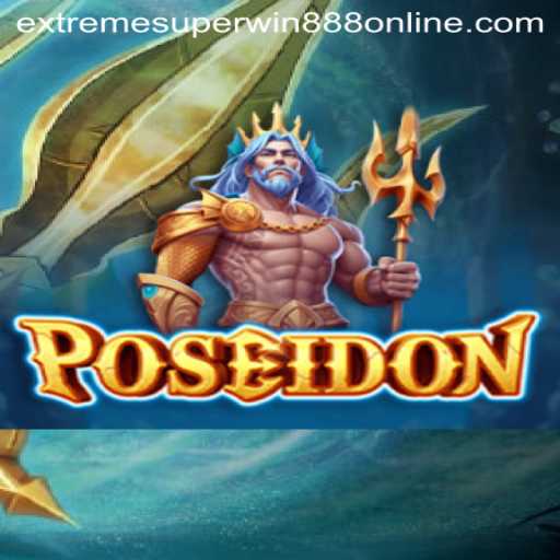 Exploring the Fascinating World of Poseidon: Dive into EXTREME SUPER WIN888