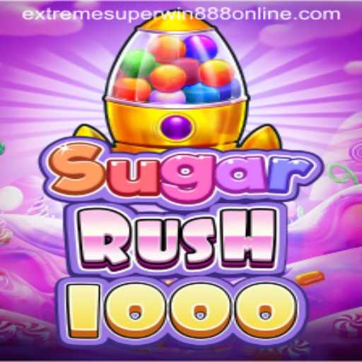 SugarRush1000: A Sweet Gaming Revolution with EXTREME SUPER WIN888